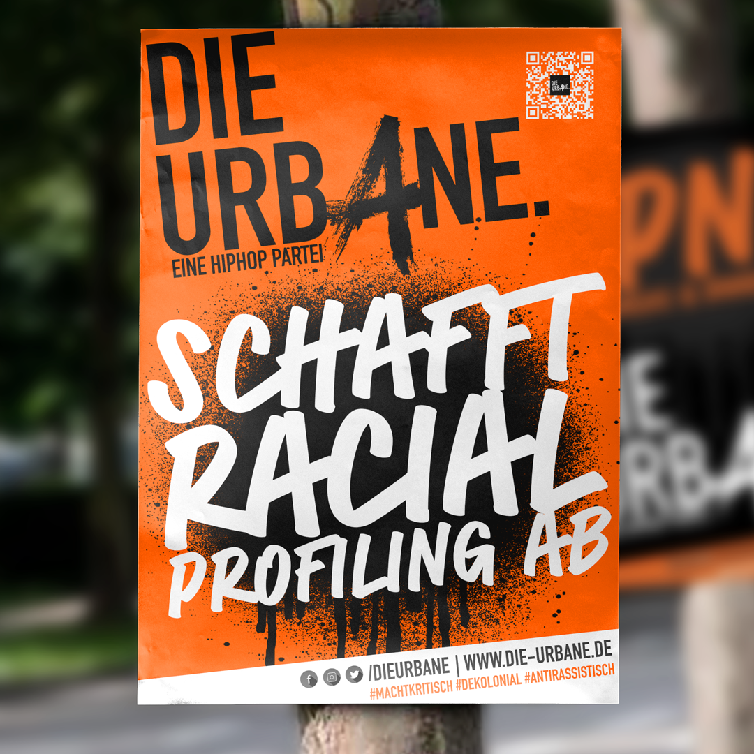Wahlplakat Die Urbane. schafft racial profiling ab